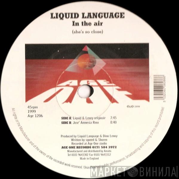 Liquid Language - In The Air (She's So Close)