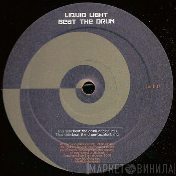 Liquid Light - Beat The Drum