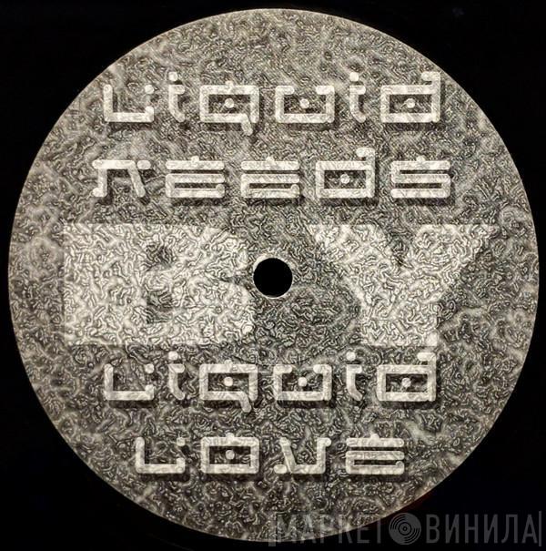 Liquid Love - Liquid Needs