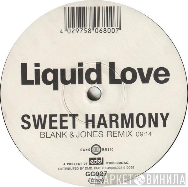  Liquid Love  - Sweet Harmony (Blank & Jones Remix)