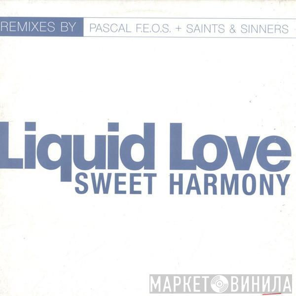 Liquid Love - Sweet Harmony