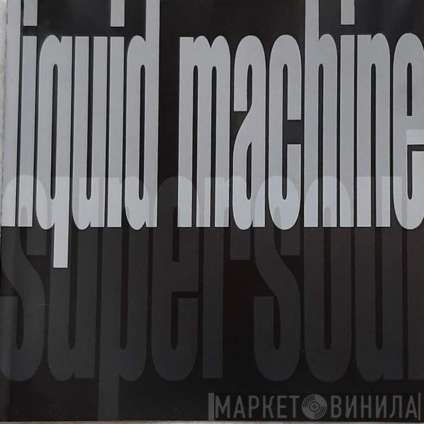 Liquid Machine - Supersoul