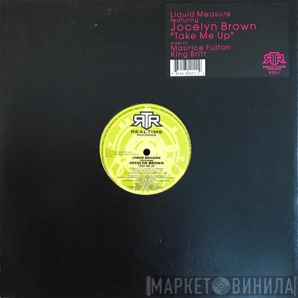 Liquid Measure, Jocelyn Brown - Take Me Up