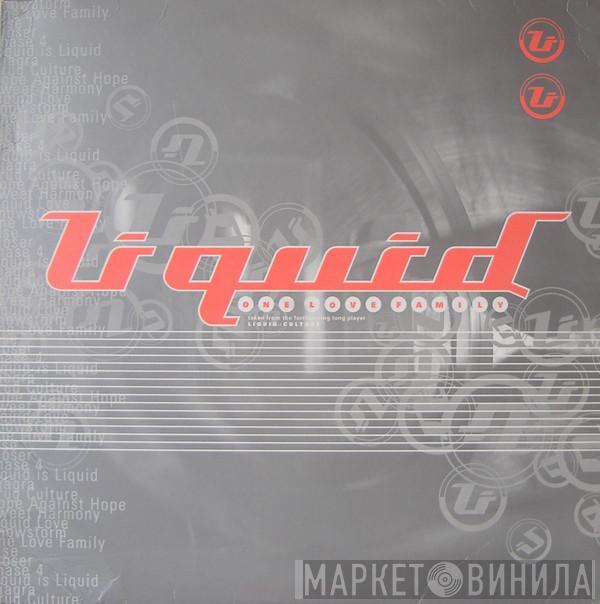 Liquid - One Love Family