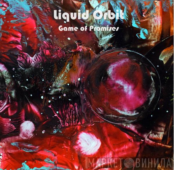 Liquid Orbit - Game Of Promises