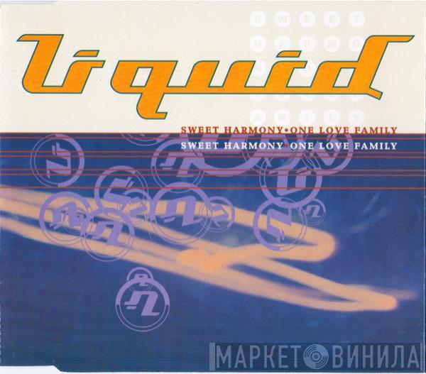 Liquid - Sweet Harmony / One Love Family