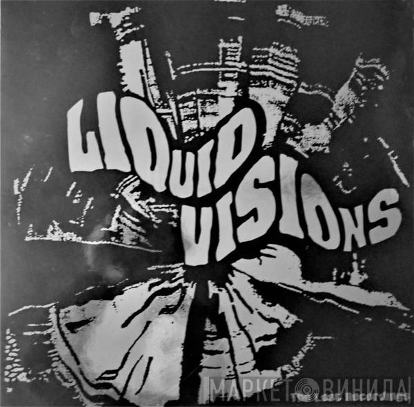  Liquid Visions  - The Lost Recordings