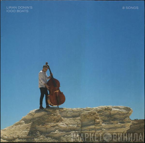 Liran Donin's 1000 Boats - 8 Songs
