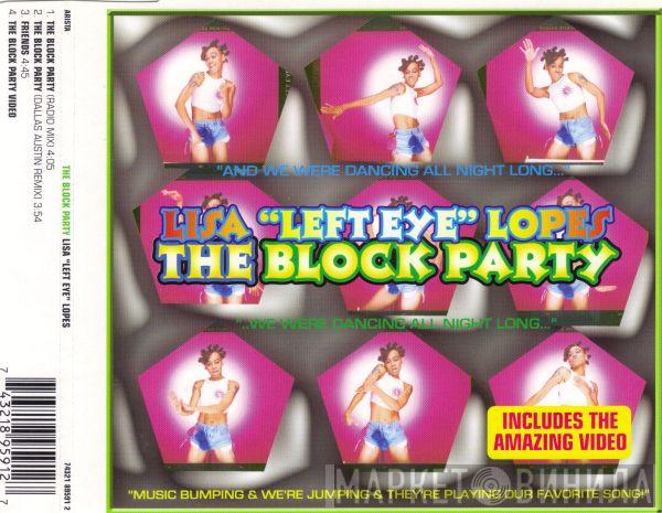 Lisa "Left Eye" Lopes - The Block Party