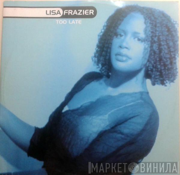 Lisa Frazier - Too Late