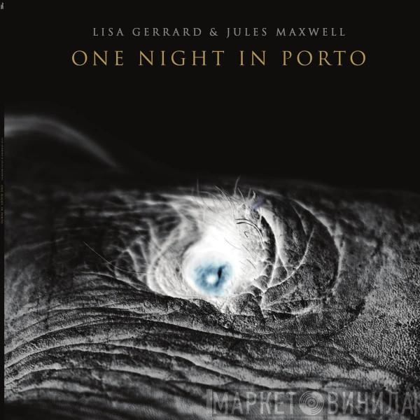 Lisa Gerrard, Jules Maxwell - One Night In Porto