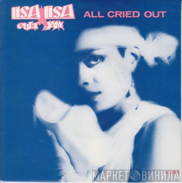 Lisa Lisa & Cult Jam - All Cried Out