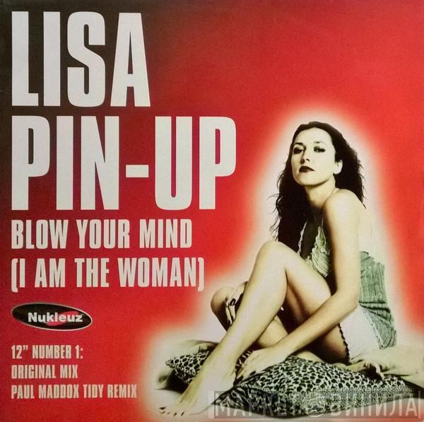 Lisa Pin-Up - Blow Your Mind (I Am The Woman) (12" Number 1)