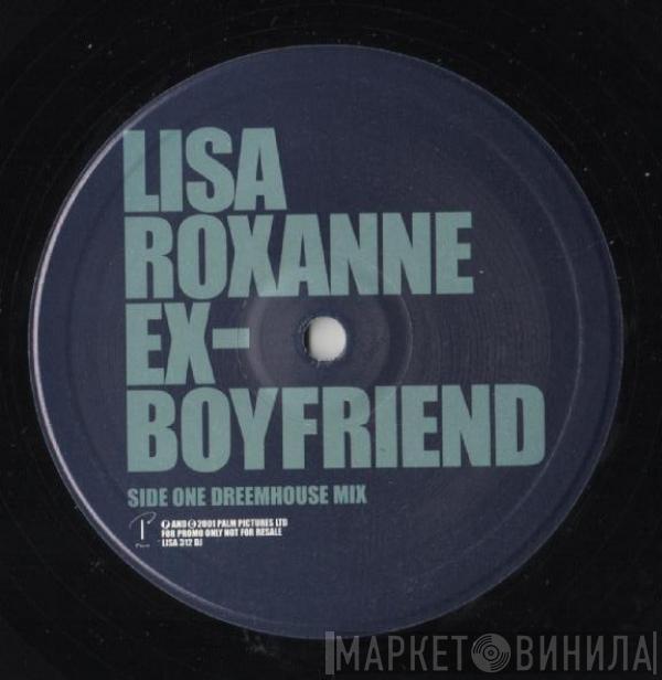 Lisa Roxanne - Ex-Boyfriend
