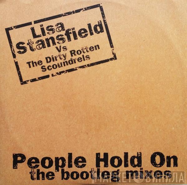 Lisa Stansfield, Dirty Rotten Scoundrels - People Hold On (The Bootleg Mixes)