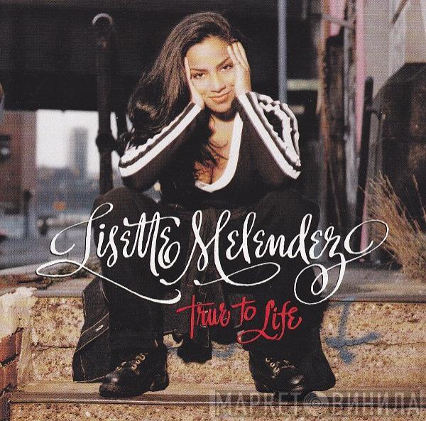 Lisette Melendez - True To Life