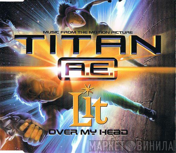 Lit - Over My Head