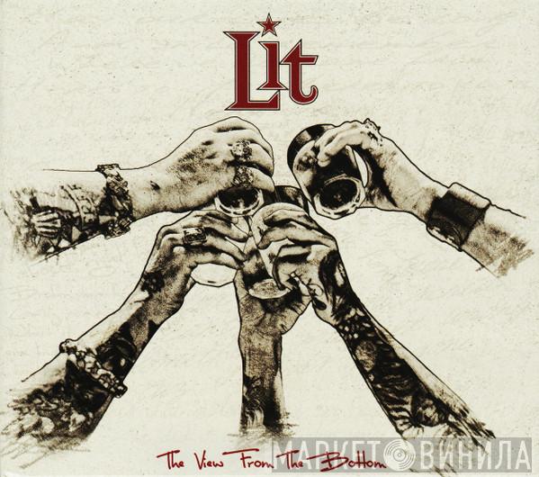 Lit - The View From The Bottom
