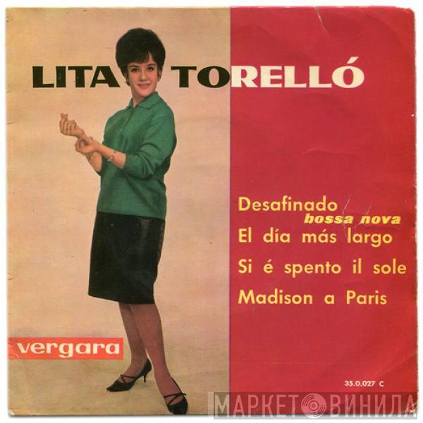 Lita Torelló - Desafinado / Si È Spento Il Sole / El Dia Mas Largo / Madison A Paris