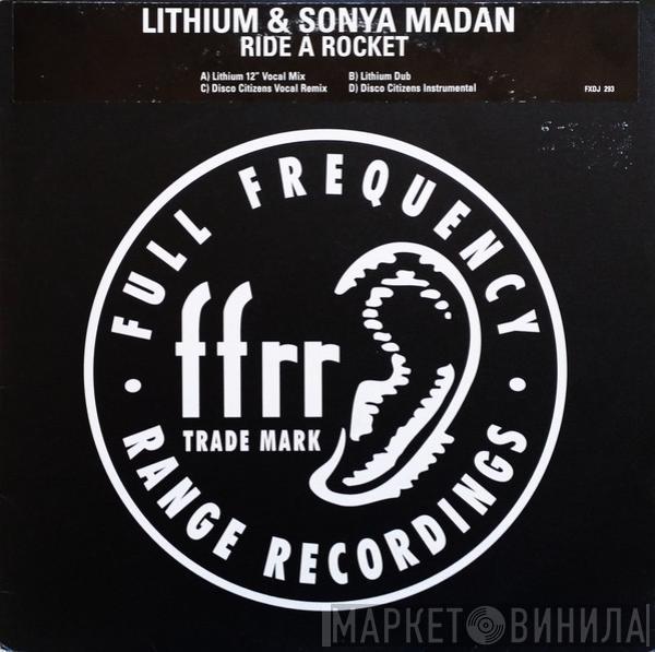 Lithium, Sonya Madan - Ride A Rocket