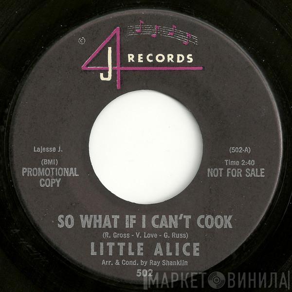 Little Alice - So What If I Can't Cook