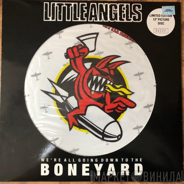  Little Angels  - We're All Going Down To The Boneyard