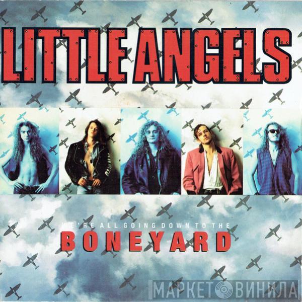  Little Angels  - We're All Going Down To The Boneyard