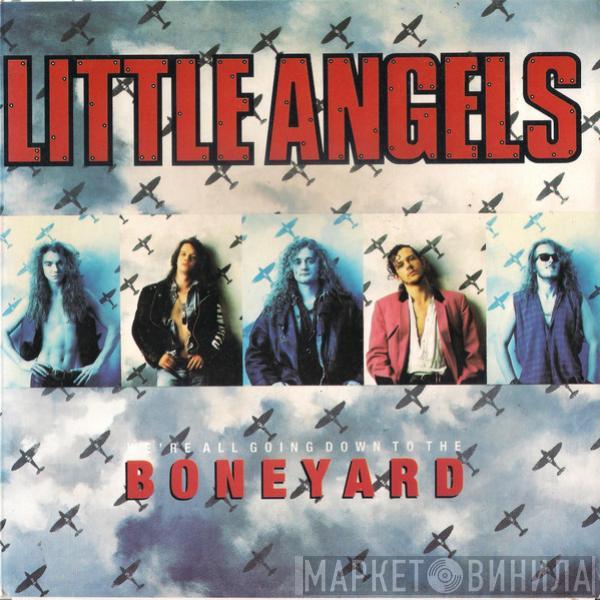  Little Angels  - We're All Going Down To The Boneyard