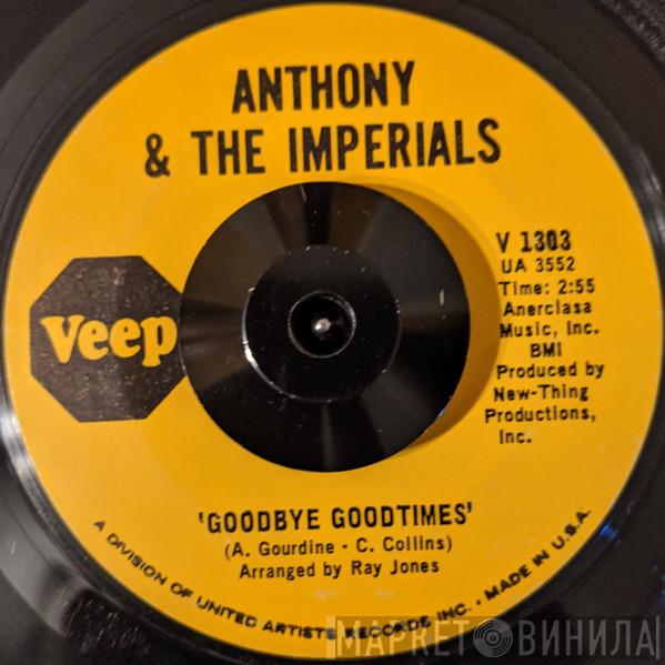  Little Anthony & The Imperials  - Goodbye Goodtimes / Anthem (Grow, Grow, Grow)