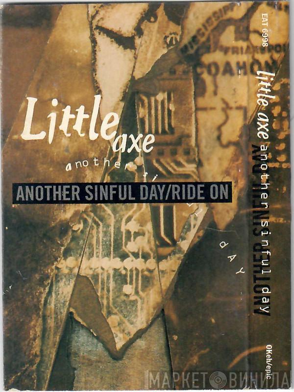  Little Axe  - Another Sinful Day