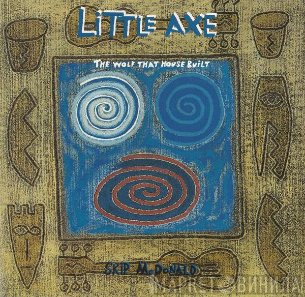 Little Axe - The Wolf That House Built