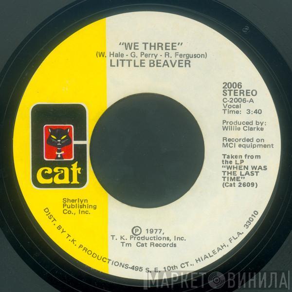  Little Beaver  - We Three / Listen To My Heartbeat
