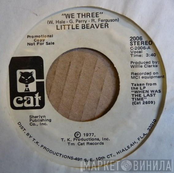 Little Beaver - We Three