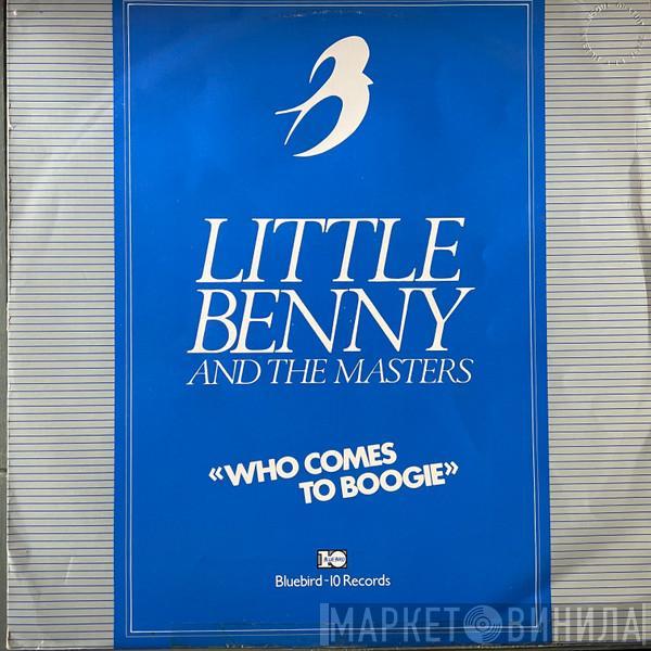  Little Benny & The Masters  - Who Comes To Boogie