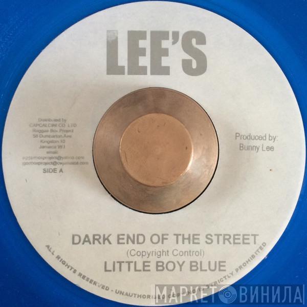  Little Boy Blue   - Dark End Of The Street / Since You Are Gone