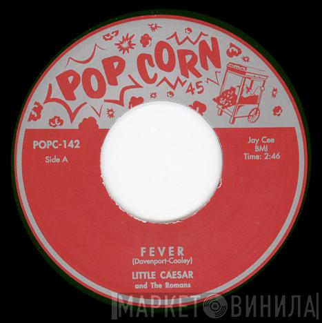 Little Caesar & The Romans, Sandra Meade - Fever / Fever