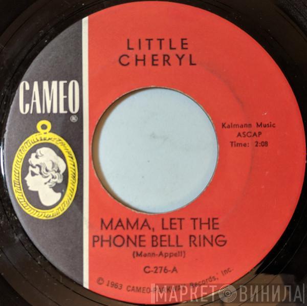 Little Cheryl - Mama, Let The Phone Bell Ring