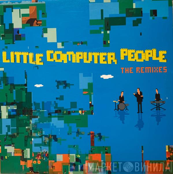  Little Computer People  - Little Computer People (The Remixes)