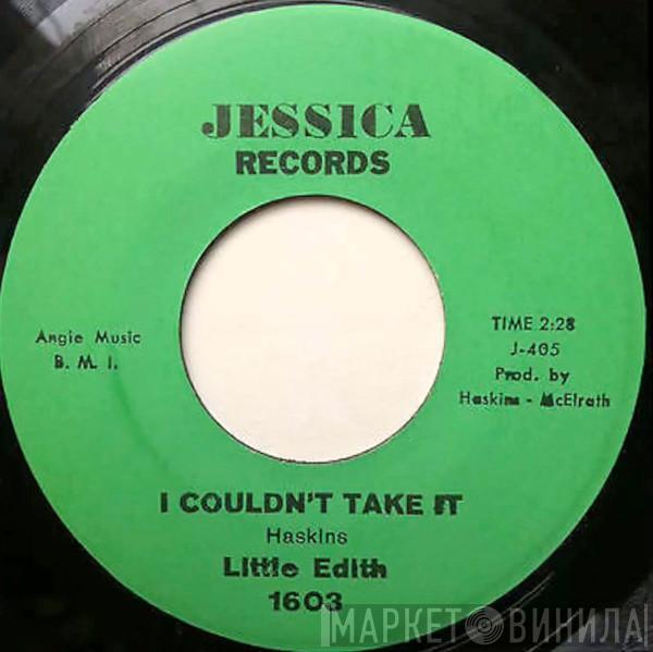 Little Edith - I Couldn't Take It