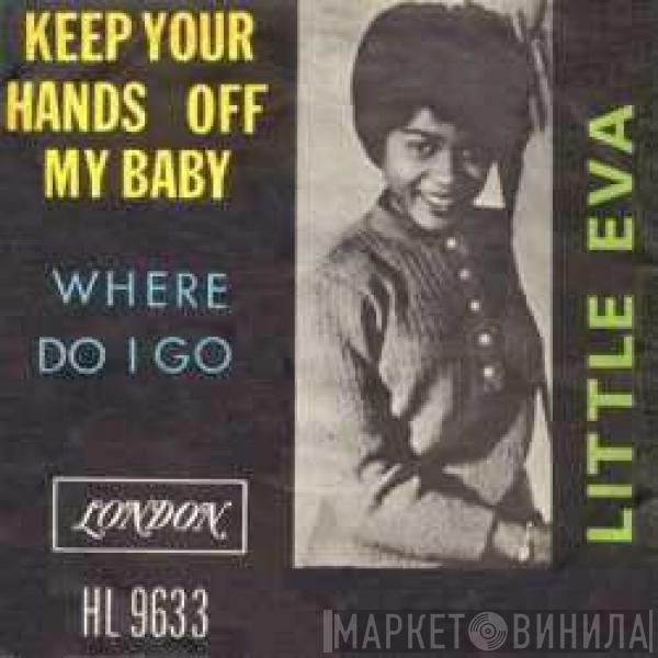 Little Eva - Keep Your Hands Off My Baby / Where Do I Go