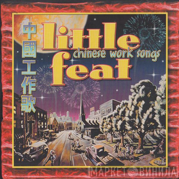 Little Feat - Chinese Work Songs