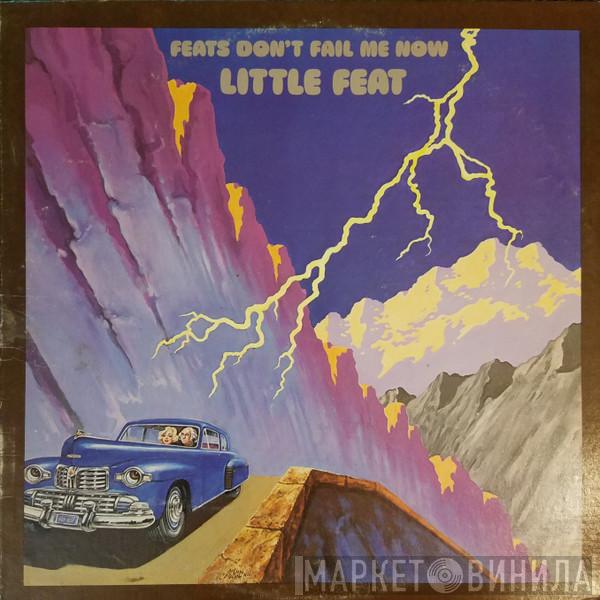  Little Feat  - Feats Don't Fail Me Now