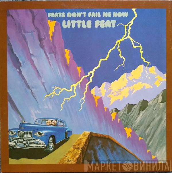  Little Feat  - Feats Don't Fail Me Now