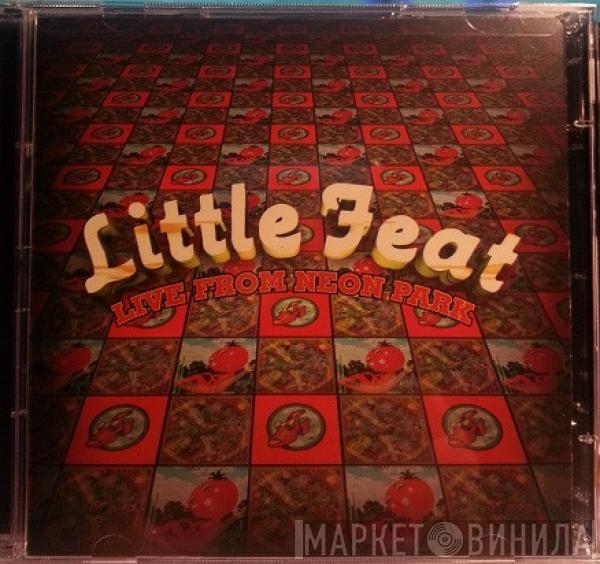 Little Feat - Live From Neon Park