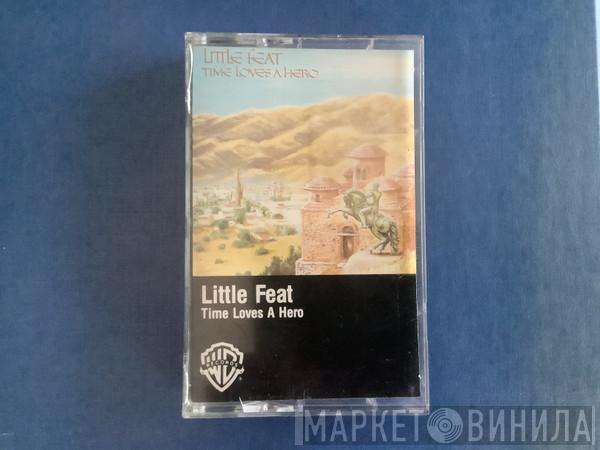  Little Feat  - Time Loves A Hero