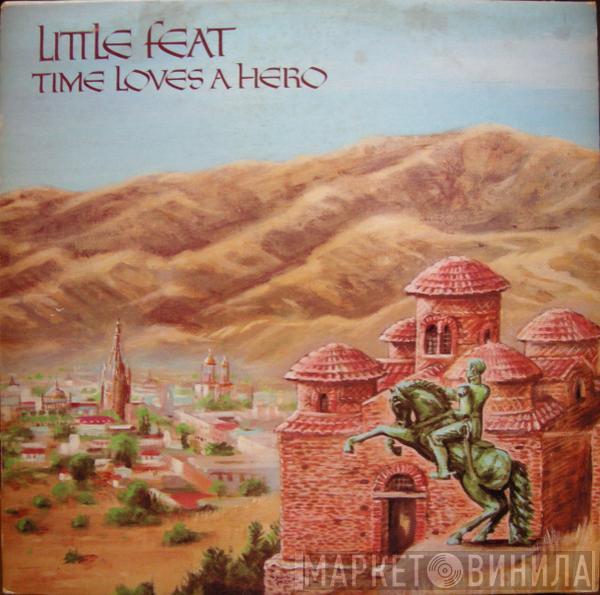  Little Feat  - Time Loves A Hero