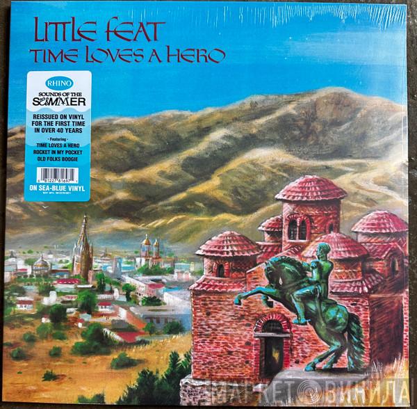 Little Feat - Time Loves A Hero