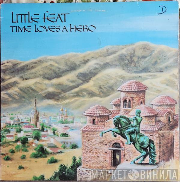  Little Feat  - Time Loves A Hero
