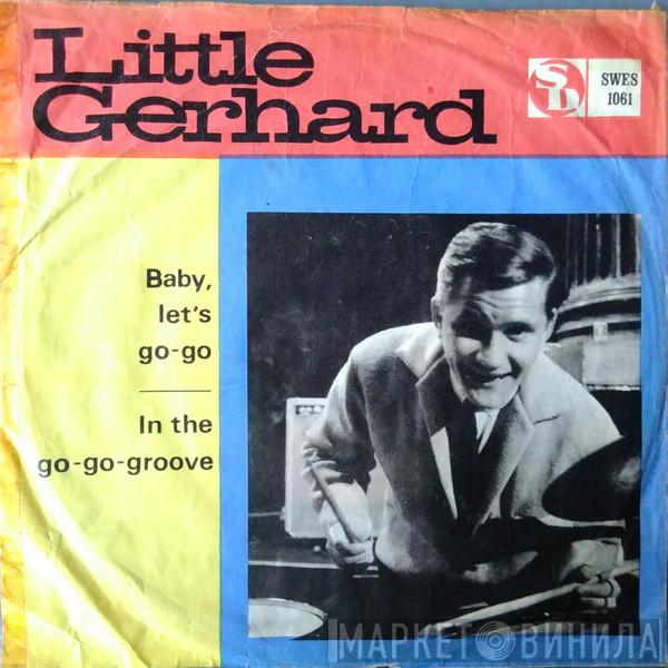 Little Gerhard - Baby Let's Go-Go / In The Go-Go Groove