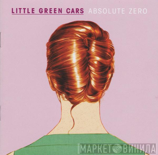 Little Green Cars - Absolute Zero
